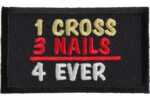 1 Cross 3 Nails 4 Ever Christian Patch