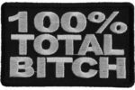 100 Percent Total Bitch Patch