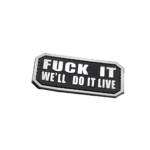 Fuck It We’ll Do It Live – PVC Morale Patch | stitchpatches.com