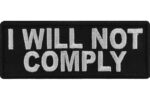 I will not comply Iron on Morale Patch