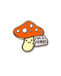 I’m A Fungi Mushroom Pin