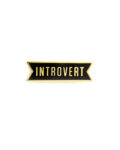 Introvert Pin