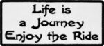 Life Is A Journey Enjoy The Ride Patch, Biker Patches