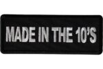 Made in the 10’s Patch