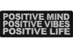 Positive Mind Positive Vibes Positive Life Patch