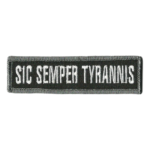 Sic Semper Tyrannis Morale Patch Defend Freedom | stitchpatches.com