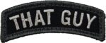 That Guy Morale Patch Always There Always Ready | stitchpatches.com