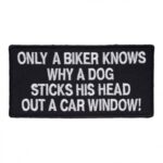 Why A Dog Sticks His Head Out A Window Patch, Biker Patches