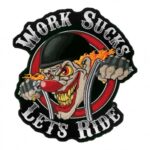 Work Sucks Let’s Ride Biker Clown Biker Patch, Biker Clown Patches